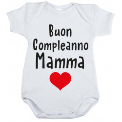 Body Neonato - Buon Compleanno Mamma