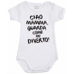 Body Neonato - Ciao Mamma come mi diverto!